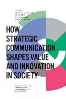 How Strategic Communication Shapes Value and Innovation in Society - cover
