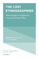 The Lost Ethnographies: Methodological Insights From Projects That Never Were - cover