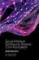 Social Media in Earthquake-Related Communication: Shake Networks - Francesca Comunello,Simone Mulargia - cover