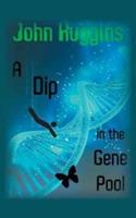 A Dip in the Gene Pool - John Huggins - cover