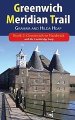 Greenwich Meridian Trail Book 2: Greenwich to Hardwick