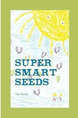Super Smart Seeds - Tom Hooke - cover