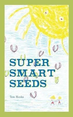 Super Smart Seeds - Tom Hooke - cover