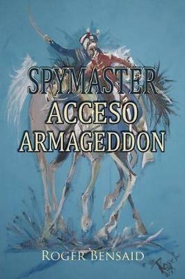 Spymaster Acceso Armageddon - Roger Bensaid - cover