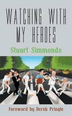 Watching With My Heroes - Stuart Simmonds - cover