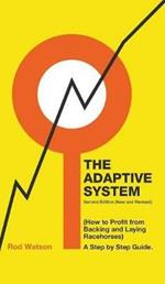 The Adaptive System: How to Profit from Backing and Laying Racehorses