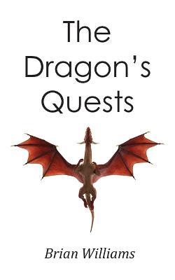 The Dragon's Quests - Brian Williams - cover