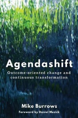 Agendashift: Outcome-oriented change and continuous transformation - Mike Burrows - cover