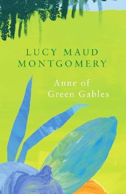 Anne of Green Gables (Legend Classics) - L. M. Montgomery - cover