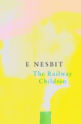 The Railway Children (Legend Classics) - E. Nesbit - cover