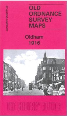 Oldham 1916: Lancashire Sheet 97.06c - Alan Godfrey - cover