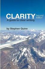 Clarity: A Guide To Clear Writing (Second Edition)