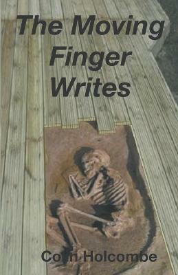 The Moving Finger Writes - Colin Holcombe - cover