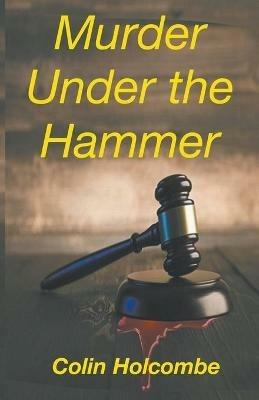 Murder Under the Hammer - Colin Holcombe - cover