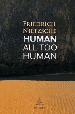 Human, All Too Human: A Book For Free Spirits - Friedrich Wilhelm Nietzsche - cover