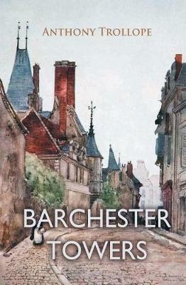 Barchester Towers - Anthony Trollope - cover