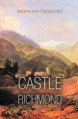 Castle Richmond - Anthony Trollope - cover