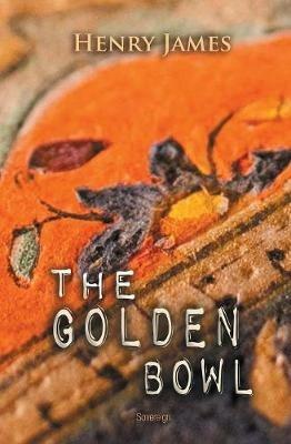 The Golden Bowl - Henry James - cover