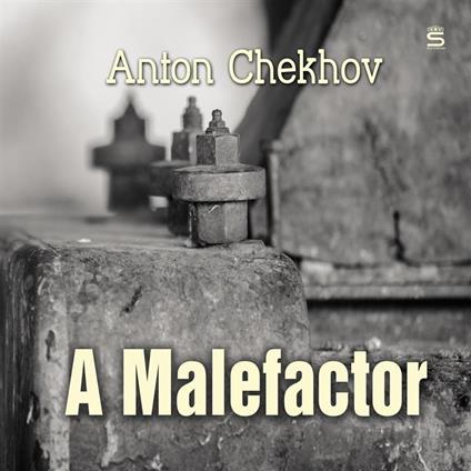 A Malefactor