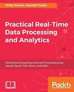 Practical Real-time Data Processing and Analytics