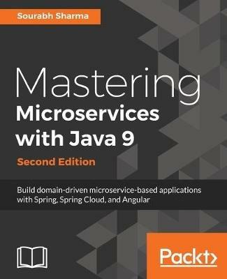 Mastering Microservices with Java 9 - - Sourabh Sharma - cover