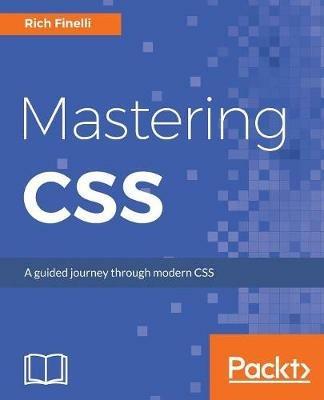 Mastering CSS - Rich Finelli - cover