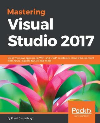 Mastering Visual Studio 2017 - Kunal Chowdhury - cover