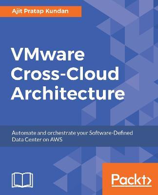VMware Cross-Cloud Architecture - Ajit Pratap Kundan - cover