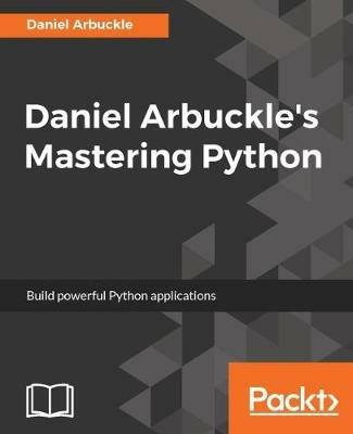 Daniel Arbuckle's Mastering Python - Daniel Arbuckle - cover
