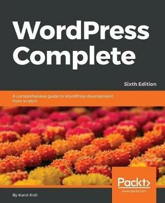 WordPress Complete - Sixth Edition - Karol Krol - cover