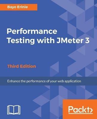 Performance Testing with JMeter 3 - Third Edition - Bayo Erinle - cover