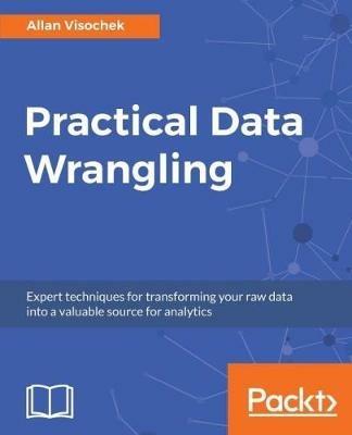 Practical Data Wrangling - Allan Visochek - cover
