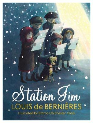 Station Jim: A perfect heartwarming gift for children and adults - Louis de Bernieres - cover