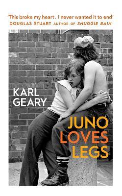 Juno Loves Legs - Karl Geary - cover