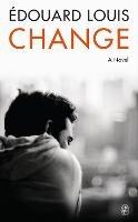Change: A Novel - Edouard Louis - cover