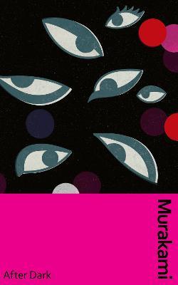 After Dark: Murakami’s atmospheric masterpiece, now in a deluxe gift edition - Haruki Murakami - cover