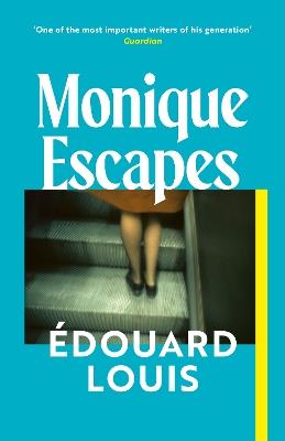 Monique Escapes - Édouard Louis - cover