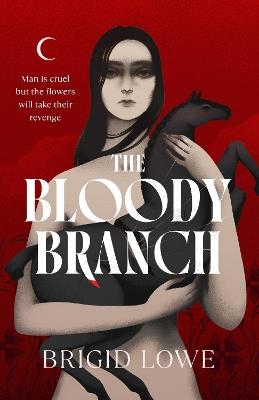 The Bloody Branch - Brigid Lowe - cover