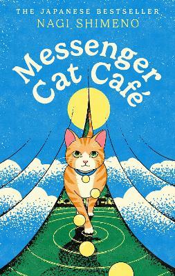 Messenger Cat Café - Nagi Shimeno - cover