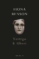 Vertigo & Ghost - Fiona Benson - cover