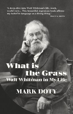What is the Grass - Mark Doty - cover