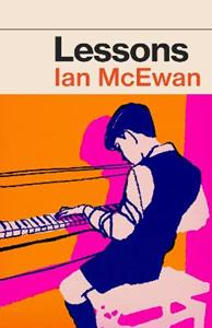 Libro in inglese Lessons: the new novel from the Sunday Times No. 1 bestselling author of Atonement Ian McEwan