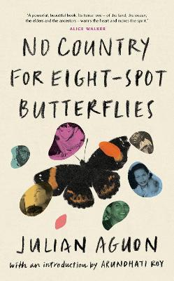 No Country for Eight-Spot Butterflies: With an introduction by Arundhati Roy - Julian Aguon - cover