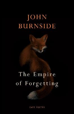 The Empire of Forgetting - John Burnside - cover