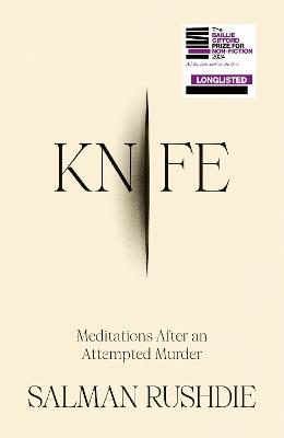 Knife: Meditations After an Attempted Murder - Salman Rushdie - cover