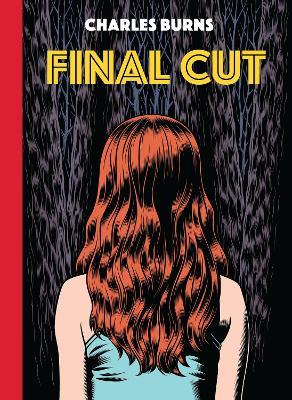Final Cut - Charles Burns - cover