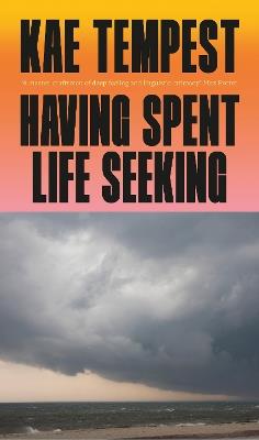 Having Spent Life Seeking - Kae Tempest - cover