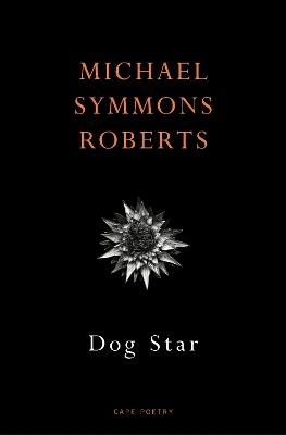 Dog Star - Michael Symmons Roberts - cover