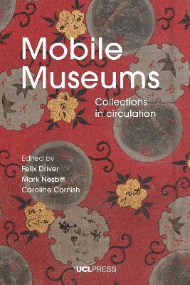 Mobile Museums: Collections in Circulation - cover