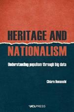 Heritage and Nationalism: Understanding Populism Through Big Data